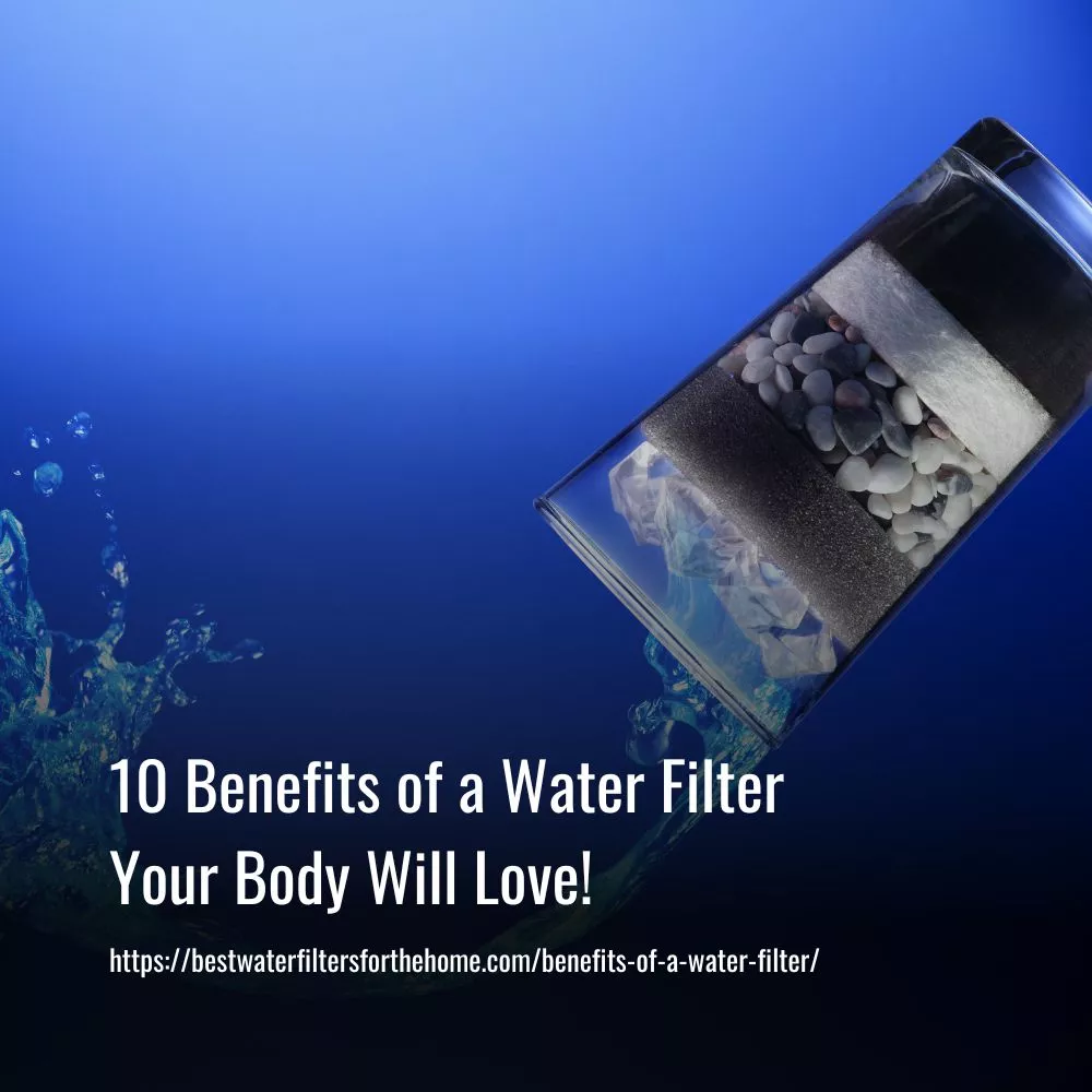 Benefits of a Water Filter