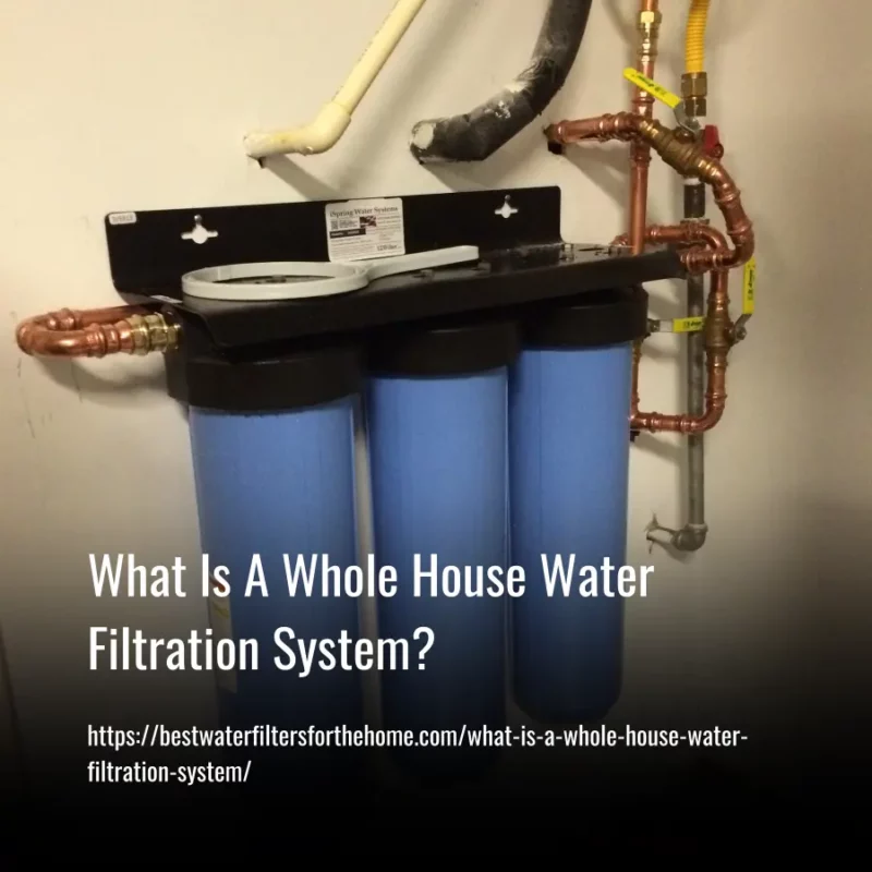 Read more about the article What Is A Whole House Water Filtration System?