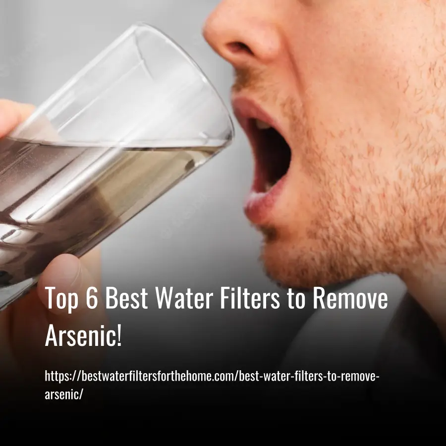 Best Water Filters to Remove Arsenic