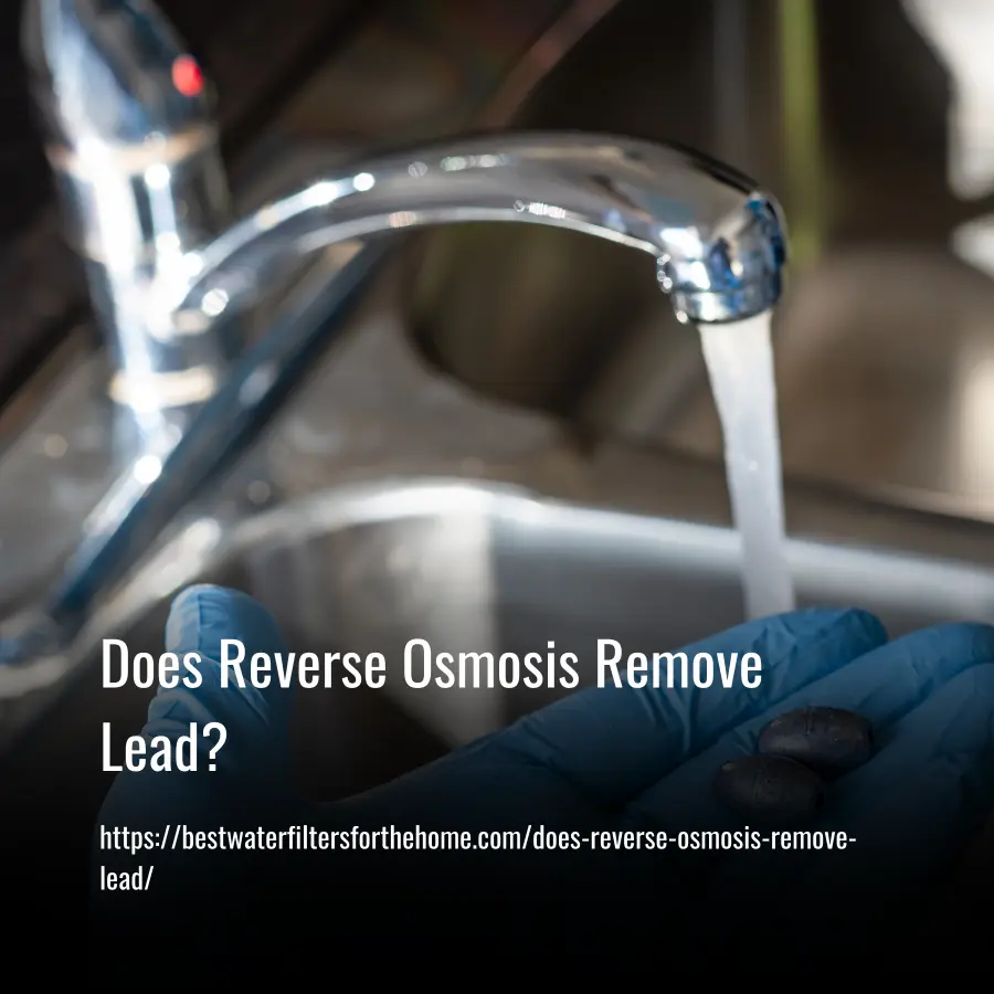 Does Reverse Osmosis Remove Lead