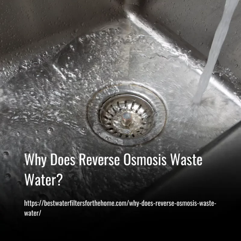 Read more about the article Why Does Reverse Osmosis Waste Water?
