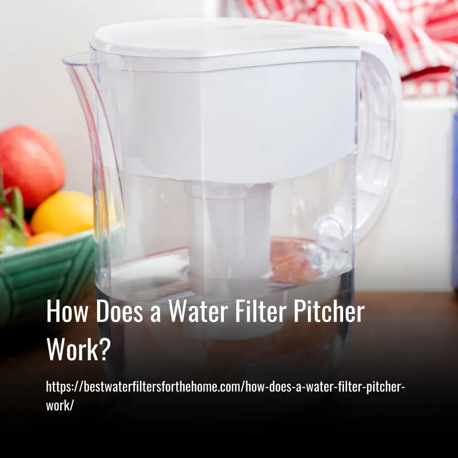how does a water filter pitcher work