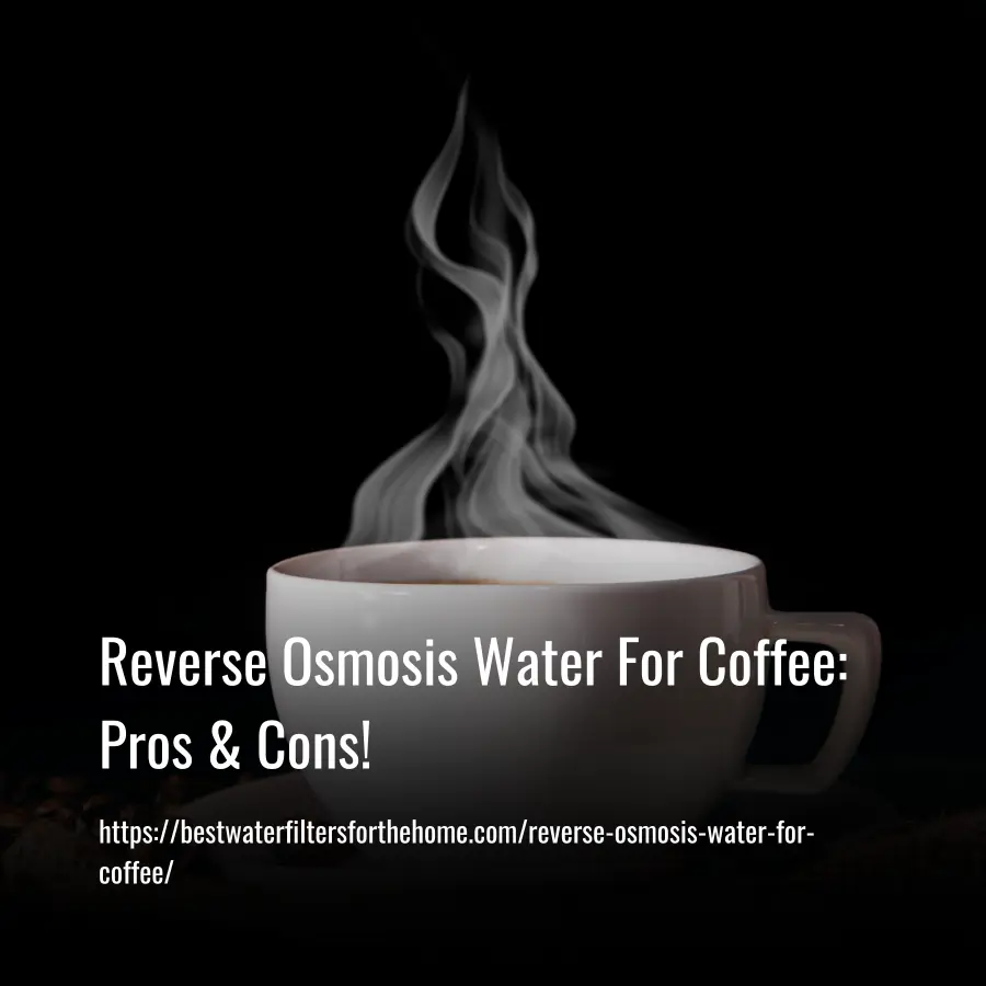 Reverse Osmosis Water For Coffee